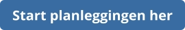 Start planleggingen her