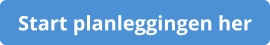 Start planleggingen her